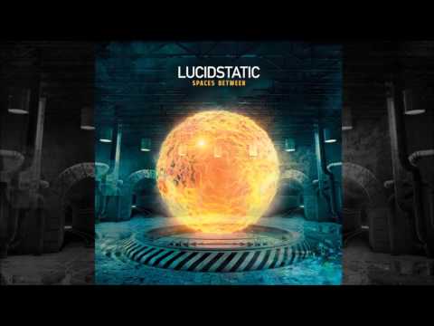Lucidstatic - Into The Darkness