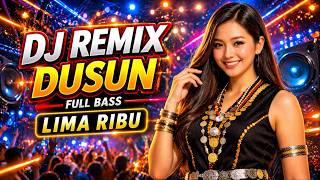 Download lagu LIMA RIBU |🎧 DJ REMIX DUSUN - FULL BASS - VOKAL EDGE mp3