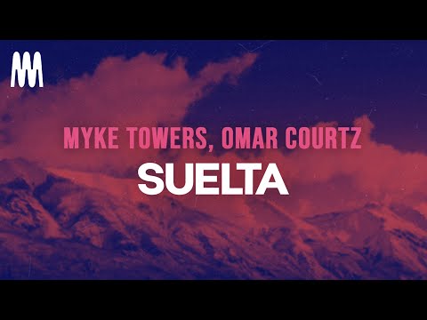Myke Towers, Omar Courtz - SUELTA (Letra/Lyrics)