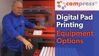 Digital Pad Printing Equipment Options