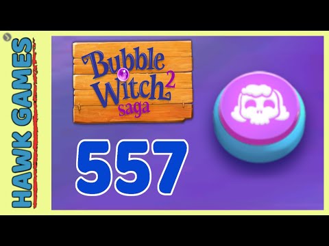 Bubble Witch 2 Saga Level 557 (Morgana mode) - 3 Stars Walkthrough, No Boosters