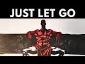 Everything You Want Comes When You Let Go
