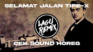 Download lagu DJ SELAMAT JALAN TIPE X CEK SOUND HOREG REMIX FULL BASS - THOMAS ALVA EDI SOUND VIRAL 2025 mp3