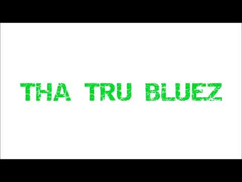 Tokaz Town - THA TRU BLUEZ feat. Paul Pain aka Itchy Bonez, Tha BG, B-Tite