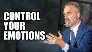CONTROL YOUR EMOTIONS - Jordan Peterson (Best Motivational Speech)