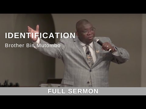 2021.09.19 - Bro. Bin Mutombo - Identification
