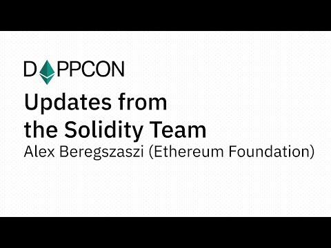 DAPPCON 2018: Updates from the Solidity Team - Alex Beregszaszi (Ethereum Foundation)