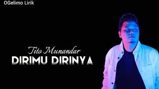 Download lagu Tito Munandar - Dirimu Dirinya (Lirik) mp3 Download lagu Tito Munandar - Dirimu Dirinya (Lirik) mp3