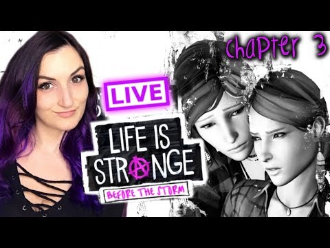 🔴 LIVE - Life is Strange: Before the Storm (Chapter 3 FULL GAMEPLAY)