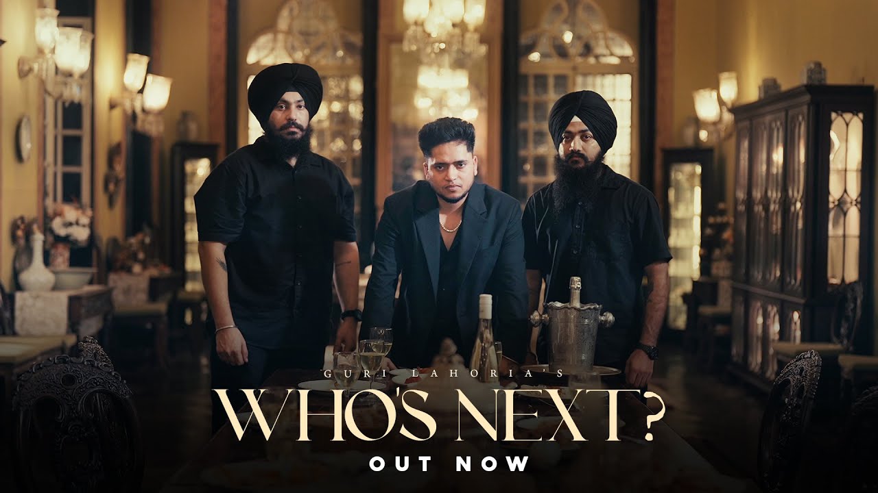 Whos Next Lyrics | Guri Lahoria
