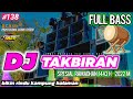 DJ TAKBIRAN FULL BASS 2022 SPESIAL RAMADHAN 1443 H RCA AUDIO By Gapret RMX