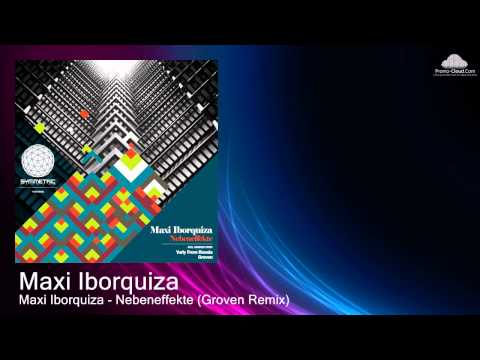 Maxi Iborquiza - Nebeneffekte (Groven Remix)