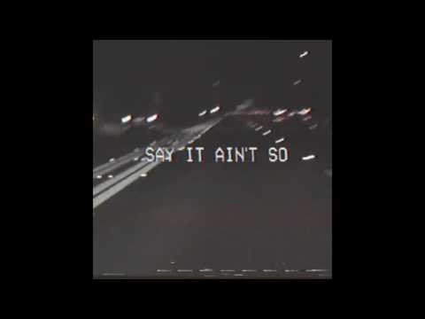 Video thumbnail for Say It Ain’t So