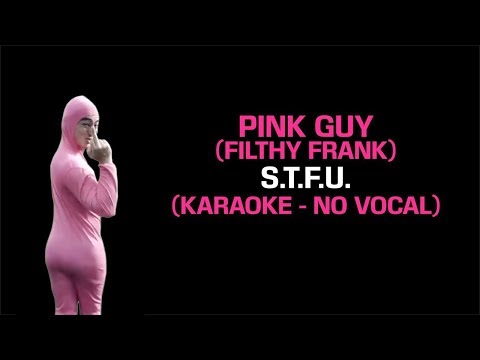 PINK GUY - STFU (Karaoke Instrumental - No Vocal)