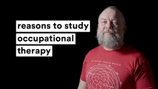 reasons to study occupational therapy