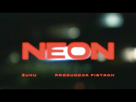 Żuku x Fistach - NEON