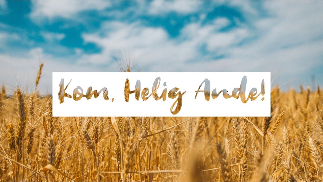 Kom, helig Ande