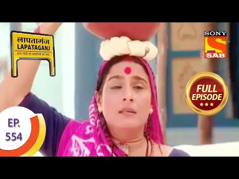 Ep 554 - Bindumati Expresses Her Happiness - Lapataganj - Full Episode