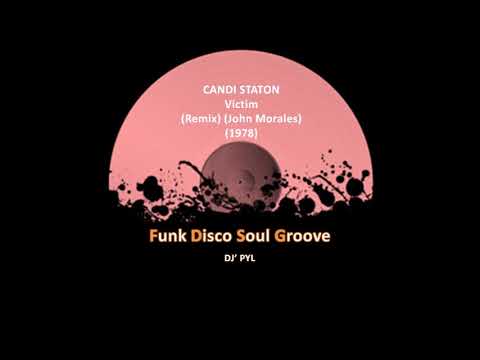 CANDI STATON - Victim (Remix) (John Morales) (1978)