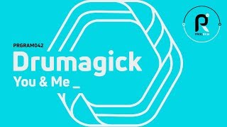 Drumagick -  You & Me