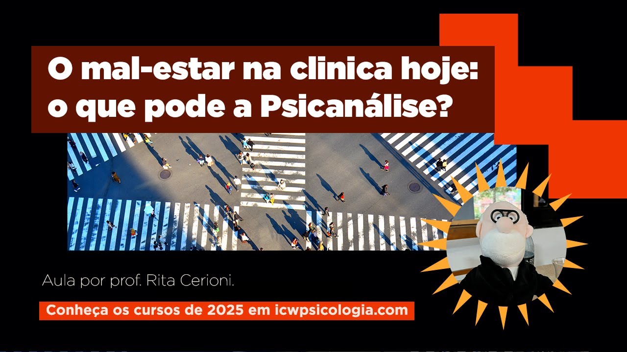 [AULA ABERTA] O mal-estar na clínica hoje: o que pode a Psicanálise?
