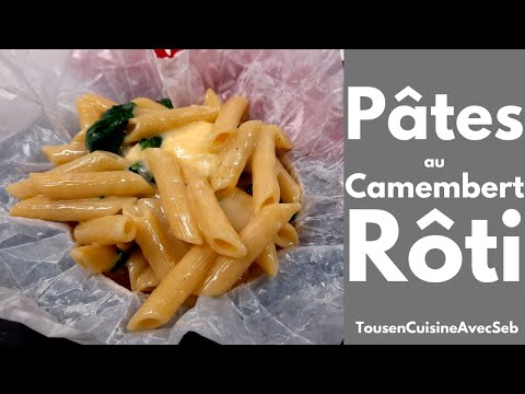 PÂTES au CAMEMBERT RÔTI (Tous en cuisine avec Seb)