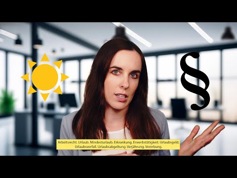Arbeitsrecht. Urlaub, Mindesturlaub, Erkrankung, Erwerbstätigkeit, Urlaubsgeld, Urlaubsverfall
