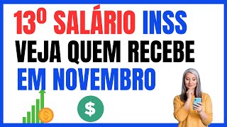 ATENÇÃO ! 13º SALÁRIO INSS EM NOVEMBRO QUEM VAI RECEBER ?