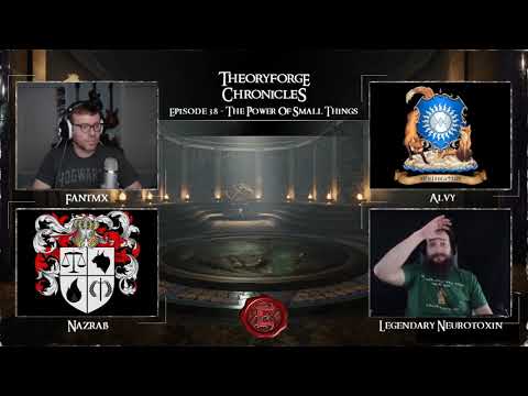 Theoryforge Chronicles: Episode 38 - The Power Of Small Things