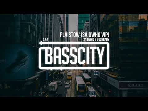 SaidWho & Bushbaby - Plaistow (SaidWho VIP)