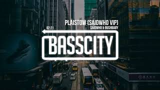 SaidWho & Bushbaby - Plaistow (SaidWho VIP)