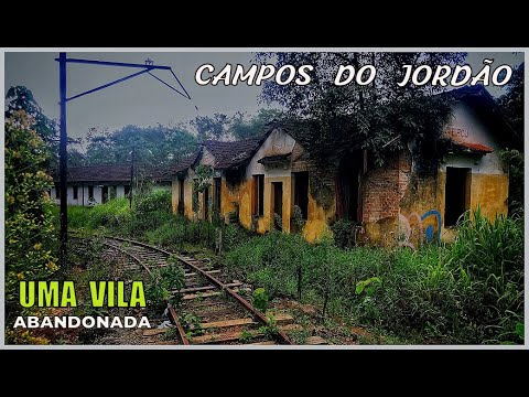 Uma Vila Férrea ABANDONADA em Campos do Jordão.