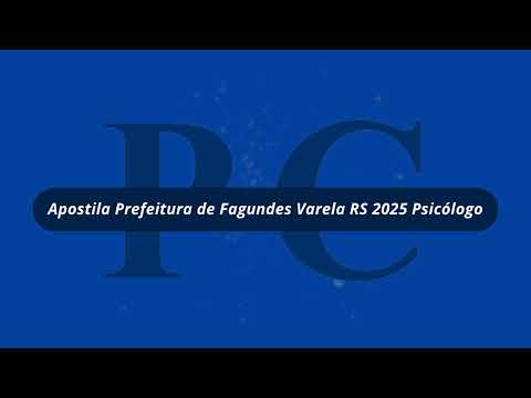 Apostila Prefeitura de Fagundes Varela RS 2025 Psicólogo