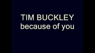 TIM BUCKLEY &#39;&#39; because of you &#39;&#39;