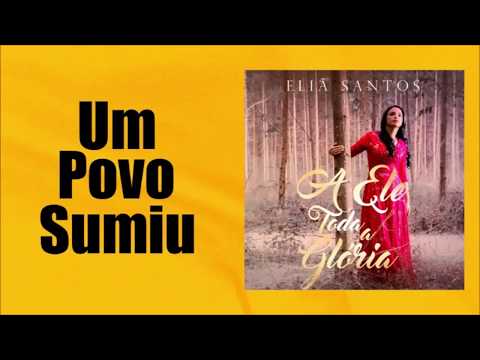 Eliã Santos | UM POVO SUMIU (Álbum A ELE TODA A GLÓRIA)