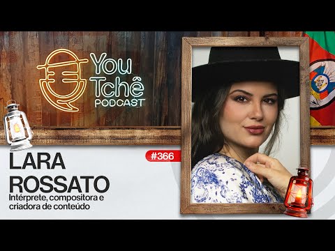 YouTchê Podcast Oficial and Lara Rossato