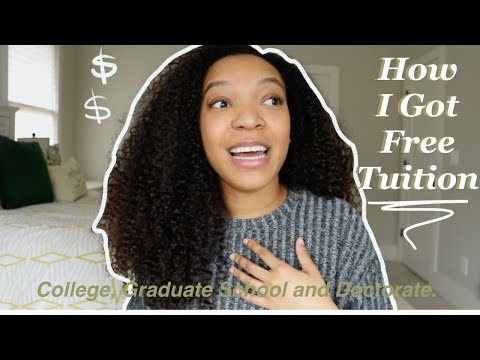 FREE TUITION! How I Went to College, Graduate School, and My Doctoral Program FREE!