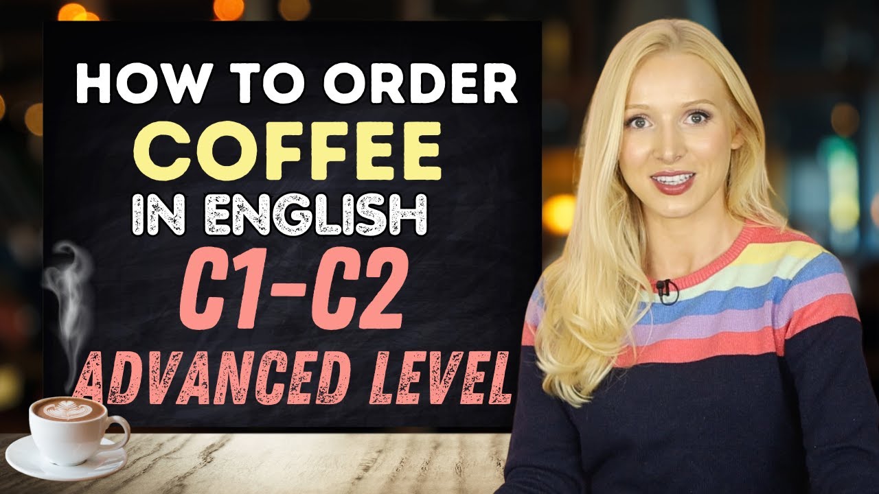 How to order coffee in English ☕️ (C1 C2 Super Advanced Level!)