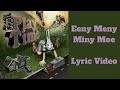 Eeny Meny Miny Moe Lyric Video