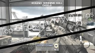 Age Flaveh: My Top 5 Favorite MW2 Clips (Thanks For 2K)