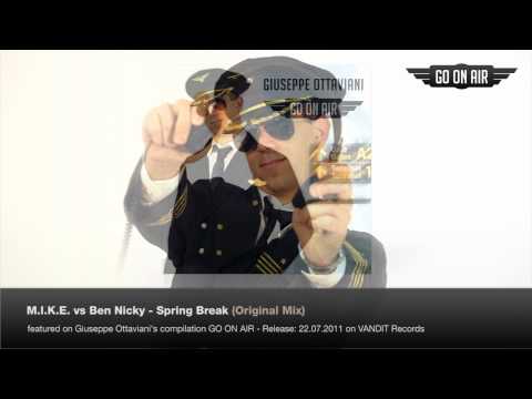 M.I.K.E. vs Ben Nicky - Spring Break (Original Mix)
