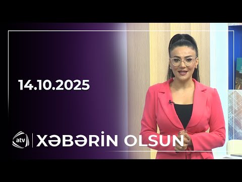 Xəbərin Olsun / 14.10.2025
