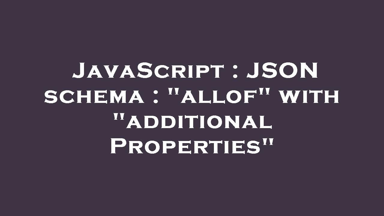 JavaScript : JSON schema : 