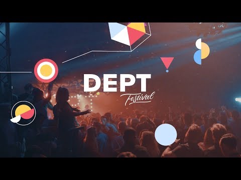DEPT® Festival 2017 🎪 - Aftermovie