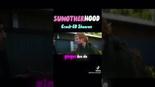 SUMOTHER HOOD crack-Ed Sheeran