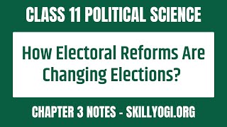 What are Electoral Reforms? | Class 11 Chapter 3 Political Science CBSE