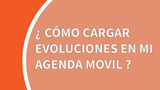 Tutorial Mi Agenda Móvil (ArgenSalud): cómo cargar evoluciones de pacientes
