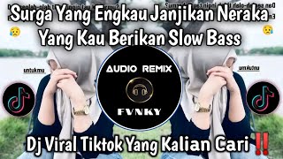 Download lagu SURGA YANG ENGKAU JANJIKAN NERAKA YANG KAU BERIKAN SLOW BASS MENGKANE 🔥🔥 mp3