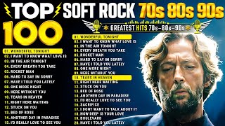 Top 100 Soft Rock Hits Of 70s 80s 90s 🍁 Eric Clapton, Michael Bolton, Phil Collins, Bee Gees