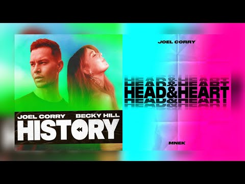[Mashup] Joel Corry & Becky Hill - HISTORY feat. MNEK - Head & Heart!